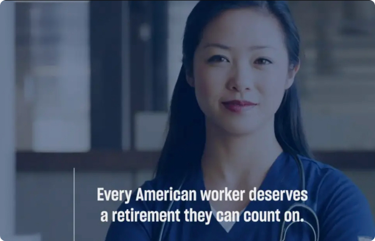 Photo of medical worker with the quote 'Every American worker deserves a retirement they can count on.'