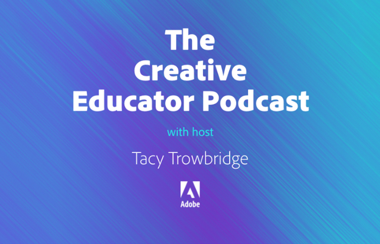 Blue to teal gradient background with the text The Creative Educator Podcast with host Tacy Trowbridge overlaid on top.
